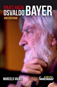 Tapa numero 17, Viajes hacia Osvaldo Bayer