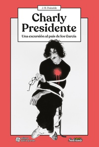 Tapa numero 57, Charly Presidente. Una excursión al país de los García