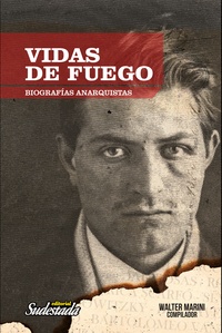 Tapa numero 23, Vidas de fuego. Biografías anarquistas