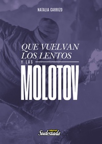 Tapa numero 43, Que vuelvan los lentos y las molotov