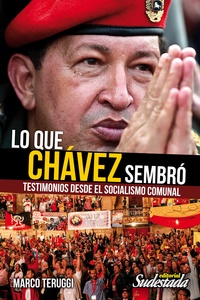 Tapa numero 18, Lo que Chávez sembró. Testimonios desde el socialismo comunal